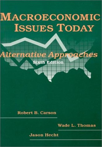 Macroeconomic Issues Today: Alternative Approaches