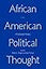 African American Political Thought: A Collected History