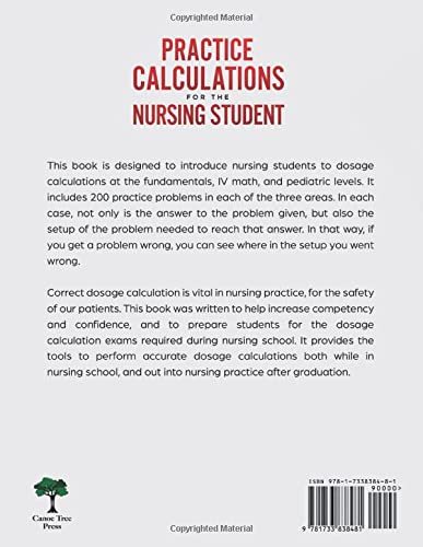 Practice Calculations for the Nursing Student: Solving Fundamental, IV, and Pediatric Dosage Calculations Accurately and with Confidence