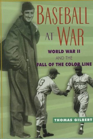 Baseball at War: World War II and the Fall of the Color Line (American Game Series)