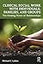 Clinical Social Work with Individuals, Families, and Groups