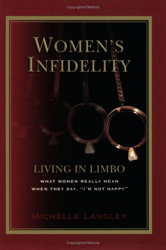 Women's Infidelity: Living In Limbo: What Women Really Mean