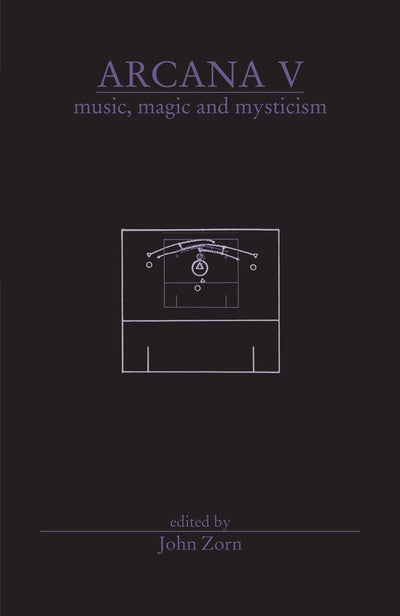 Arcana V: Musicians on Music, Magic & Mysticism (Arcana (Hip Road))
