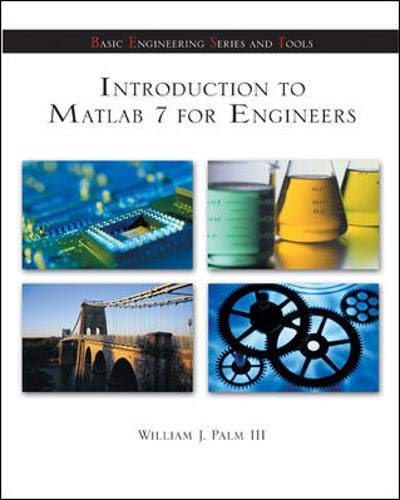 Introduction to Matlab 7 for Engineers