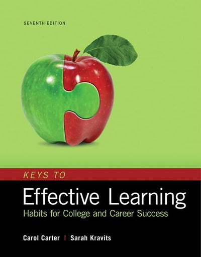 Keys to Effective Learning: Habits for College and Career Success, Student Value Edition (7th Edition)