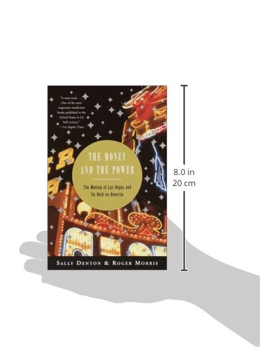 The Money and the Power: The Making of Las Vegas and Its Hold on America