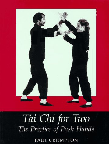 Tai Chi for Two: The Practice of Push Hands