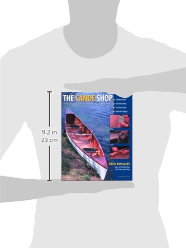 The Canoe Shop: Three Elegant Wooden Canoes Anyone Can Build