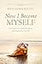 Now I Become Myself: How Deep Grace Heals Our Shame and Restores Our True Self