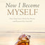 Now I Become Myself: How Deep Grace Heals Our Shame and Restores Our True Self