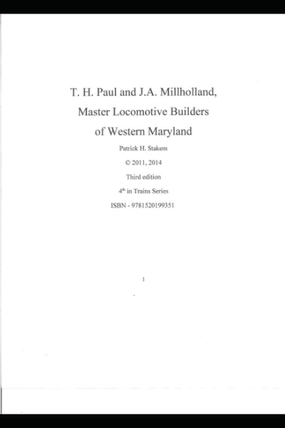 T. H. Paul and J.A. Millholland Master Locomotive Builders of Western Maryland (Railroads)
