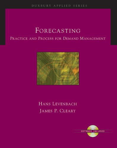 Forecasting: Practice and Process for Demand Management (with CD-ROM)