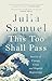 THIS TOO SHALL PASS: STORIES OF CHANGE, CRISIS AND HOPEFUL
