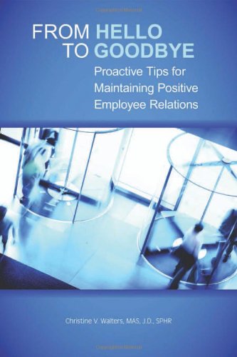 From Hello to Goodbye: Proactive Tips for Maintaining Positive Employee Relations