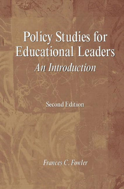 Policy Studies for Educational Leaders: An Introduction