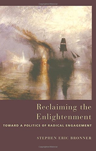Reclaiming the Enlightenment: Toward a Politics of Radical E