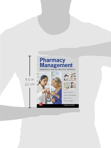 Pharmacy Management: Essentials for All Practice Settings,Fourth Edition