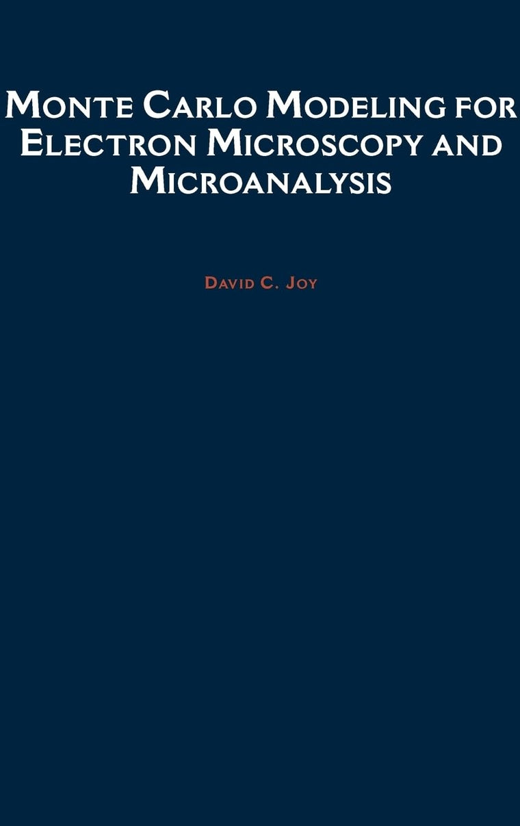Monte Carlo Modeling for Electron Microscopy and Microanalysis (Oxford Series in Optical and Imaging Sciences)