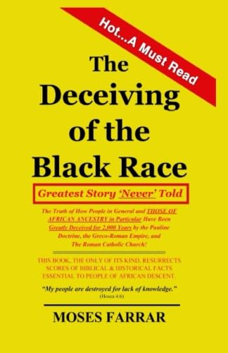 The Deceiving of the Black Race: Greatest Story Never Told