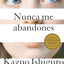 Nunca me abandones / Never let me go (Spanish Edition)