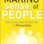 Making Sense of People: Decoding the Mysteries of Personality