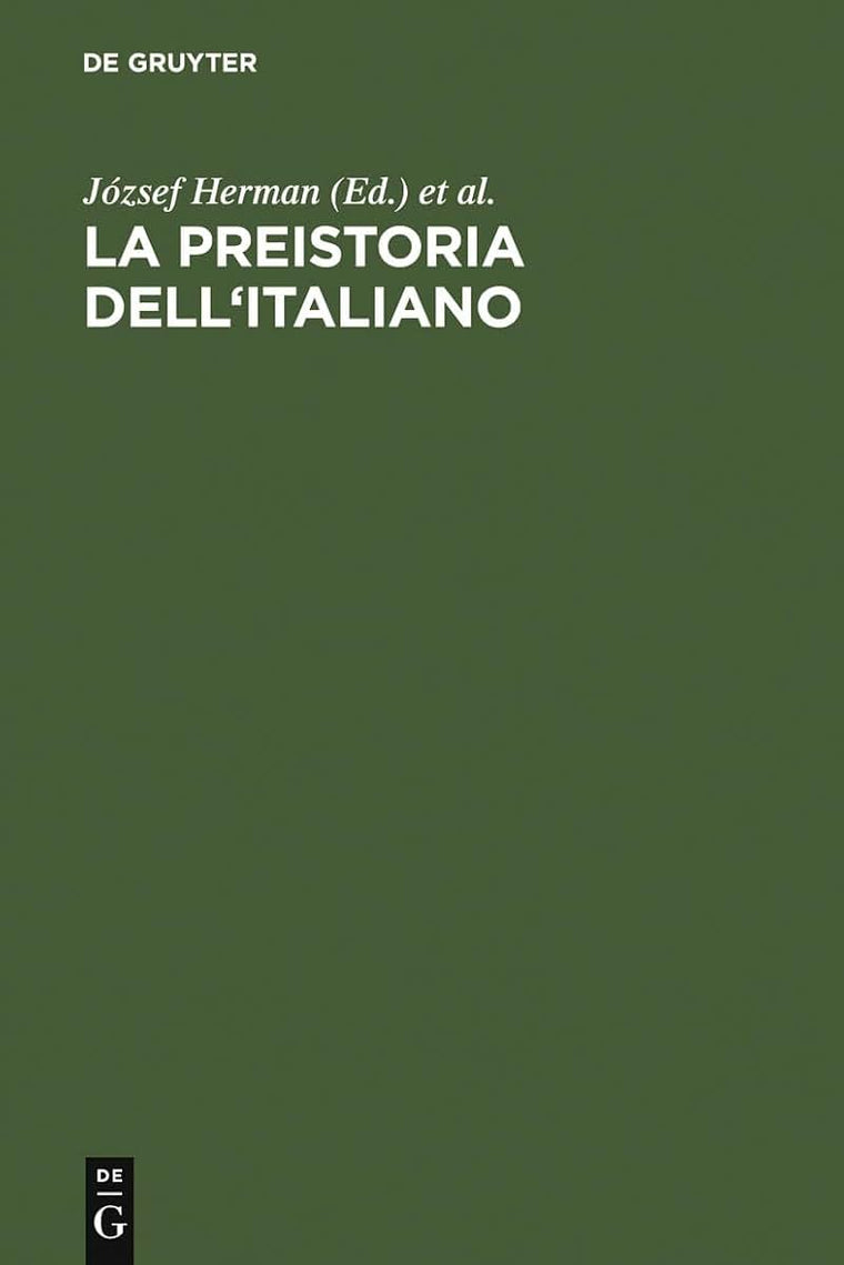 La preistoria dell'italiano: Atti della Tavola Rotonda di Linguistica Storica. Universit Ca' Foscari di Venezia, 11-13 giugno 1998 (French Edition)