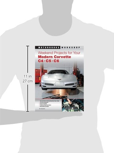 Weekend Projects for Your Modern Corvette: C4, C5, & C6 (Motorbooks Workshop)