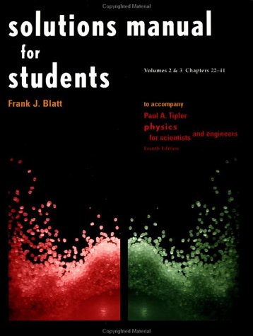 Solutions Manual for Students Vols 2 & 3 Chapters 22-41: to Accompany Physics for Scientists and Engineers 4e