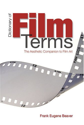 Dictionary of Film Terms: The Aesthetic Companion to Film Art