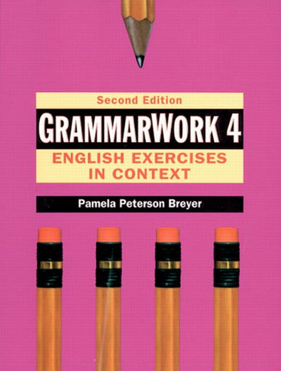 GrammarWork 4: English Exercises in Context, Second Edition