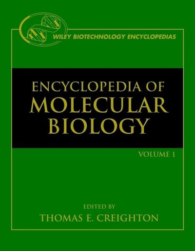 Encyclopedia of Molecular Biology, 4 Volume Set (Wiley Biotechnology Encyclopedias)