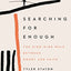 Searching for Enough: The High-Wire Walk Between Doubt and Faith