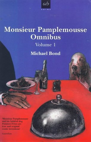 Monsieur Pamplemousse Omnibus by Michael Bond