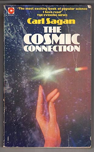 The Cosmic Connection: An Extraterrestrial Perspective (Coronet Books)