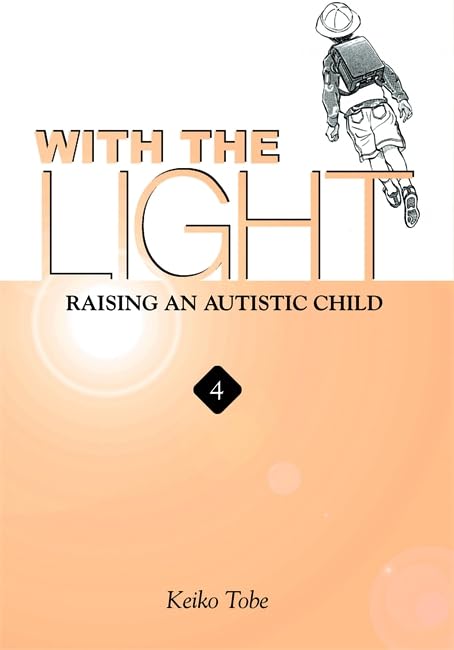 With the Light: Raising an Autistic Child, Vol. 4