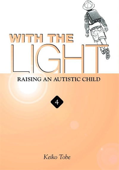 With the Light: Raising an Autistic Child, Vol. 4