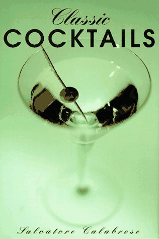 Classic Cocktails by Calabrese, Salvatore