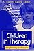 Children in Therapy: Using the Family As a Resource