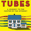 Tubes: A Journey to the Center of the Internet by Blum, Andr