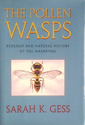 The Pollen Wasps: Ecology and Natural History of the Masarin
