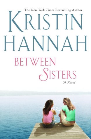 Between Sisters by Hannah, Kristin