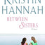 Between Sisters by Hannah, Kristin