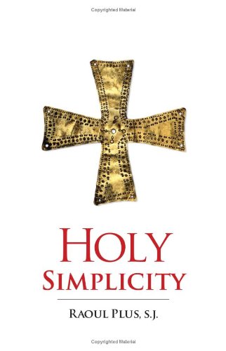 Holy Simplicity by Raoul Plus