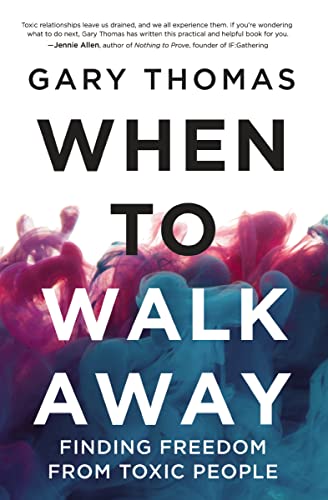 A When to Walk Away: Finding Freedom from Toxic People (Itpe)