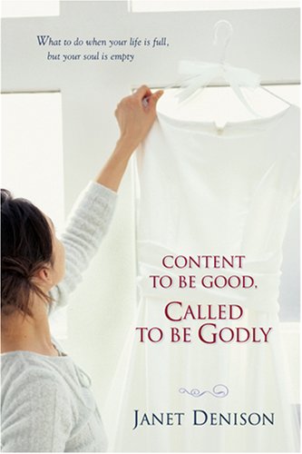 Content to Be Good, Called to Be Godly