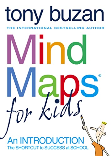 Mind Maps For Kids: The Shortcut to Success at School. An essential workbook for improving memory, focus, and study skills in young learners