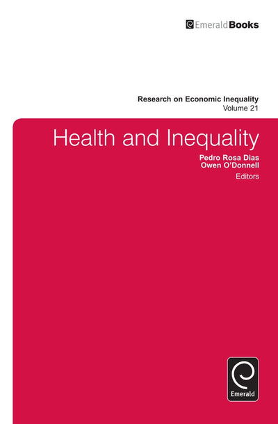 Health and Inequality (Research on Economic Inequality, 21)