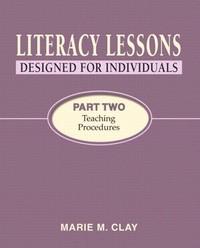 Literacy Lessons: Designed for Individuals, Part Two: Teaching Procedures