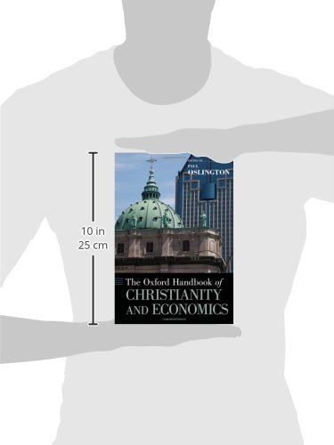 The Oxford Handbook of Christianity and Economics (Oxford Handbooks)