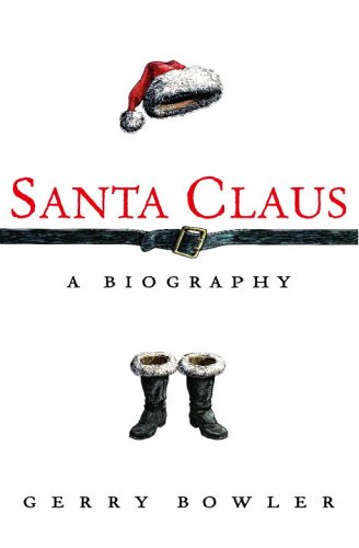 Santa Claus: A Biography
